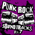 PUNK ROCK SOUNDTRACKS vol.7＜完全生産限定盤＞