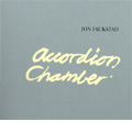 Accordion Chamber -O.Sommerfeldt, T.Madsen, O.A.Thommesen, etc (1983-2006) / Jon Faukstad(accordion), Per Saemund Bjorkum(vn), etc Accordion Chamber -O.Sommerfeldt, T.Madsen, O.A.Thommesen, etc (1983-2006) / Jon Faukstad(accordion), Per Saemund Bjorkum(vn), etc