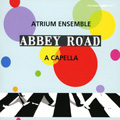 Abbey Road - A Cappella / Atrium Ensemble