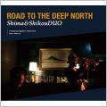 Road To The Deep North