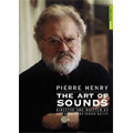 Pierre Henry -The Art of the Sounds / Eric Darmon(dir), Franck Mallet(dir)