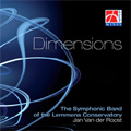 Dimensions -K.Houben, A.Kofler, J.Van der Roost, T.de Haes, etc / Jan Van der Roost(cond), Symphonic Band of the Lemmens Conservatory