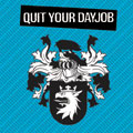 Quit Your Day Job/仕事ヤメテモ、デイジョーブ！[OTCD-2072]