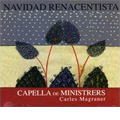 Navidad Renacentista -Renaissance Spanish Christmas Music (1990-2004) / Carles Magraner(cond), Capella de Ministrers Navidad Renacentista -Renaissance Spanish Christmas Music (1990-2004) / Carles Magraner(cond), Capella de Ministrers