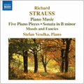 R.STRAUSSPIANO MUSIC5 PIANO PIECES OP.3/SONATA OP.5/MOODS &FANCIES OP.9STEFAN VESELKA(p)[8557713]