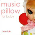 Keiko Sato/Music Pillow for Baby[MSCM-2030]