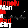 Lonely Man In A Bad City