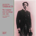 JACQUES THIBAUD -THE COMPLETE SOLO RECORDINGS 1929-1936
