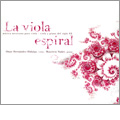 La Viola Espiral - J.G.Heras, J.Carrillo, L.Sandi, etc / Omar Hernandez Hidalgo, Mauricio Nader La Viola Espiral - J.G.Heras, J.Carrillo, L.Sandi, etc / Omar Hernandez Hidalgo, Mauricio Nader