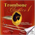 Trombone Classics 1: Praetorius: Franzosische Tanze; Besozzi: Sonata; Speer: 3 Sonatas, etc / Slokar Trombone Quartet