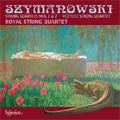 Szymanowski, Rozycki: String Quartets / Royal String Quartet