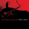 The Soul & Jazz Of Timo Lassy (FINLAND) The Soul & Jazz Of Timo Lassy (FINLAND)