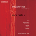 Black Castles -British Music for Brass:Elgar/Butterworth/J.Pickard/etc:Hermann Baumer(cond)/Brass Partout