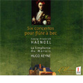 Handel: 6 Concertos for Recorder / Hugo Reyne(rec/cond), Simphonie du Marais