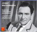 Josef Metternich -Rare & Unreleased Recordings (1948-57) (+BT: Metternich in Conversation) Josef Metternich -Rare & Unreleased Recordings (1948-57) (+BT: Metternich in Conversation)