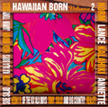 ハワイアン・ボーン vol.02 ハワイアン・ボーン vol.02