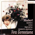 SCHUBERT:IMPROMPTUS OP.90 D.899/4 MOMENTS MUSICAUX OP.94 D.780/12 LANDLER/ETC:VERA GORNOSTAEVA(p) SCHUBERT:IMPROMPTUS OP.90 D.899/4 MOMENTS MUSICAUX OP.94 D.780/12 LANDLER/ETC:VERA GORNOSTAEVA(p)