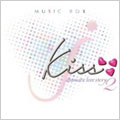Kiss～dramatic love story～2 MUSIC BOX