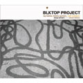 ザ・ブラックトップ・プロジェクト ザ・ブラックトップ・プロジェクト