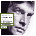 Donizetti: Il Duca d'Alba / Thomas Schippers, Trieste Teatro Verdi Orchestra & Chorus, Louis Quilico, etc Donizetti: Il Duca d'Alba / Thomas Schippers, Trieste Teatro Verdi Orchestra & Chorus, Louis Quilico, etc