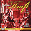 A.Kraft(father):Cello Concerto op.4/Seydel's Concerto:Jiri Hosek(vc)/Josef Hrncir(cond)/Plzen Radio Symphony Orchestra/etc A.Kraft(father):Cello Concerto op.4/Seydel's Concerto:Jiri Hosek(vc)/Josef Hrncir(cond)/Plzen Radio Symphony Orchestra/etc