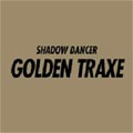 Shadow Dancer/ゴールデン・トラックス[OTLCD-1209]