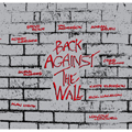 Back Against THE WALL～PINK FLOYD Tribute Album～