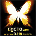 ageHa vol.02 MIXED BY DJ 19 －PARK EDITION－