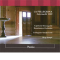 La Pellegrina - Intermedii 1589; Music for the Wedding of Ferdinando de Medici and Christine de Lorraine (Bonus CD) / Skip Sempe(cond), Capriccio Stravagante, Collegium Vocle Gent
