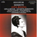 Donizetti : Anna Bolena (7/11/1958) / Gianandrea Gavazzeni(cond), Orchestra Sinfonica e Coro Nazionale della RAI, Leyla Gencer(S), Giulietta Simionato(Ms), etc