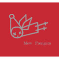 Mew/フレンジャーズ ［CD+DVD］＜初回生産限定盤＞