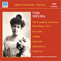 Nellie Melba:The Complete American Recordings Vol.1:Verdi:Rigoletto/La Traviata/Puccini:La Boheme/Tosca/Gounod:Faust/etc:Nellie Melba