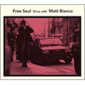 フリー・ソウル ~ドライヴ・ウィズ・マット・ビアンコ フリー・ソウル ~ドライヴ・ウィズ・マット・ビアンコ