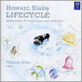 H.Blake: Lifecycle - Piano Music of Imagination and Reflection: Prelude-Andantino, Nocturne, Impromptu, etc (1/18-20/2003) / William Chen(p)