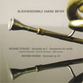 R.STRAUSS:SERENADE FUR 13 BLASINSTRUMENTE OP.7/DVORAK:SERENADE OP.44/ETC:BLASERENSEMBLE SABINE MEYER R.STRAUSS:SERENADE FUR 13 BLASINSTRUMENTE OP.7/DVORAK:SERENADE OP.44/ETC:BLASERENSEMBLE SABINE MEYER