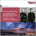 Glory and Damnation -J.S.Bach, Sweelinck, Buxtehude, Mozart, etc / Friedrich Thomas(p), Hansjacob Staemmler(p) Glory and Damnation -J.S.Bach, Sweelinck, Buxtehude, Mozart, etc / Friedrich Thomas(p), Hansjacob Staemmler(p)