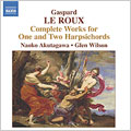 Le Roux: Complete Works for 1 and 2 Harpsichords - Pieces in D Minor for 1 and 2 Harpsichords, Pieces in D Major for 1 Harpsichord, Pieces in A Minor for 1 and 2 Harpsichords, etc