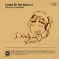 Listen To The Music 2＜通常盤＞