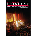 Livehouse Tour 2008 ～Prologue of FTIsland～