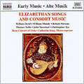 Elizabethan Songs and Consort Music - Byrd, Mundy, et al
