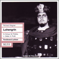 Wagner: Lohengrin (in Italian) / Ferdinand Leitner, Orchestra Sinfonica Nazionale della RAI, Sandor Konya, etc Wagner: Lohengrin (in Italian) / Ferdinand Leitner, Orchestra Sinfonica Nazionale della RAI, Sandor Konya, etc