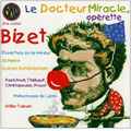 ビゼー: オペレッタ「ミラクル博士」、ボヘミアの情景、管弦楽のための序曲 イ長調、管弦楽のためのスケルツォ ビゼー: オペレッタ「ミラクル博士」、ボヘミアの情景、管弦楽のための序曲 イ長調、管弦楽のためのスケルツォ
