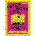 PATCH WORK LIFE/at CH-w SUMMER TOUR 2004 