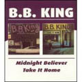 B.B. King/Midnight Believer/Take It Home[604]