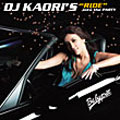 DJ KAORI'S "RIDE" into the PARTY