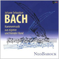 J.S.Bach: Chamber Music from His Own and Others' Pen -Sonata, Overture; J.P.Kirnberger: Trio; J.G.Goldberg: Sonata, etc / NeoBarock
