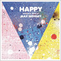 HAPPY selected & mixed by Max Sedgley