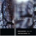 Bruno Monteiro -Debut: Franck: Violin Sonata; Grieg: Violin Sonata No.3 Op.45 (9/2005) / Joao Paulo Santos(p) Bruno Monteiro -Debut: Franck: Violin Sonata; Grieg: Violin Sonata No.3 Op.45 (9/2005) / Joao Paulo Santos(p)