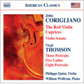 Corigliano: The Red Violin Caprices, Violin Sonata; Virgil Thomson: Three Portraits, Five Ladies, etc / Philippe Quint(vn), William Wolfram(p) 