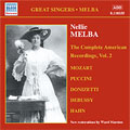 Nellie Melba - The Complete American Recordings, Vol.2 - Debussy: En Sourdine; Ronald: Down in The Forest, etc